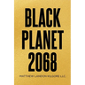 Black Planet 2068