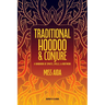 Traditional Hoodoo & Conjure: A Handbook of Spirits, Spells, & Rootwork