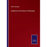 Handbook of the History of Philosophy