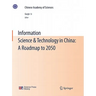 Information Science & Technology in China: A Roadmap to 2050