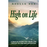 High on Life: A map to guide you from the valley to the mountaintop