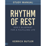 Rhythm of Rest Study Manual: God's Blueprint for a Fulfilling Life