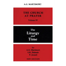 Church at Prayer: Volume IV: The Liturgy and Time