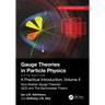 Gauge Theories in Particle Physics, 40th Anniversary Edition: A Practical Introduction, Volume 2: Non-Abelian Gauge Theories: QCD and the Electroweak