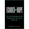 Echoes of Hope: The True Story Behind the Film 'Sound of Hope: The Story of Possum Trot'