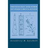 Physiology and Form of Fish Circulation