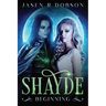 Shayde: Beginning