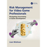 Risk Management for Video Game Professionals: Navigating Uncertainty in Game Development