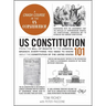 Us Constitution 101: From the Bill of Rights to the Judicial Branch, Everything You Need to Know about the Constitution of the United States