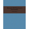 Microsoft 2010 Word level 2 Intermediate