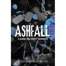 Ashfall: A Dark Military Romance: A Dark Military Romance