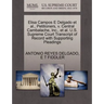 Elisa Campos E Delgado et al., Petitioners, V. Central Cambalache, Inc., et al. U.S. Supreme Court Transcript of Record with Supporting Pleadings