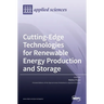 Cutting-Edge Technologies for Renewable Energy Production and Storage