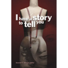 I Have a Story to Tell You