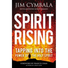 The Spirit Rising: Tapping Into the Power of the Holy Spirit
