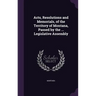 Acts, Resolutions and Memorials, of the Territory of Montana, Passed by the ... Legislative Assembly