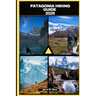 Patagonia Hiking Guide 2025
