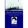 Obstacles, Miracles & Love: An Immigrant's Struggle to Happiness