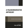 A Paleoconservative Anthology: New Voices for an Old Tradition