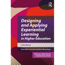 Designing and Applying Experiential Learning in Higher Education