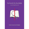 The Word IS The Word DOES