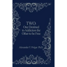 Two: One Destined to Addiction the Other to be Free
