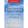 Spiritual Intelligence: A New Way of Being