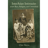 Interasian Intimacies Across Race, Religion, and Colonialism