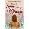 The Secrets Of Ghosts