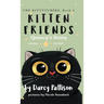 Kitten Friends: Quincy's Story