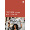 Language, Sexism and Misogyny