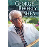 George Beverly Shea: Tell Me the Story, An Authorized Biography