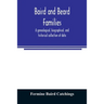 Baird and Beard families: a genealogical, biographical, and historical collection of data