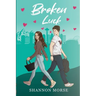Broken Luck: A Novel (A Pacific Northwest Love Series Book 1)