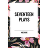 Seventeen Plays by Voltaire
