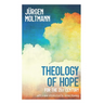 Theology of Hope: for the 21st Century