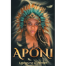 Aponi: Journey, Metamorphosis & Transformation