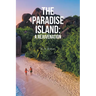 The Paradise Island: A Rejuvenation