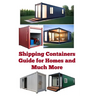 Shipping Containers Guide for Homes and Much More