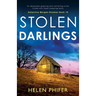 Stolen Darlings: An absolutely gripping and nail-biting crime thriller with heart-stopping twists