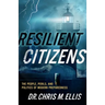 Resilient Citizens: The People, Perils, and Politics of Modern Preparedness