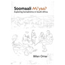 Soomaali Mi'yaa?: Exploring Somalinimo in South Africa