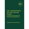The 'Geometrics' of the Rahab Story: A Multi-Dimensional Analysis of Joshua 2