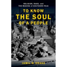 To Know the Soul of a People: Religion, Race, and the Making of Southern Folk