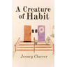 A Creature of Habit