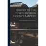 History Of The North Hudson County Railway: From Its Earliest Days To The Present Time