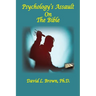 Psychology's Assault On The Bible