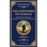 The Shepherd of Hermas: A Timeless Guide to Faith, Repentance, and Spiritual Growth (Deluxe Hardbound Edition)