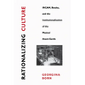 Rationalizing Culture: Ircam, Boulez, and the Institutionalization of the Musical Avant-Garde