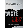 Evangelical White Lies